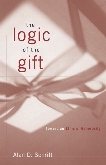 The Logic of the Gift: Towards an Ethics of Generosity