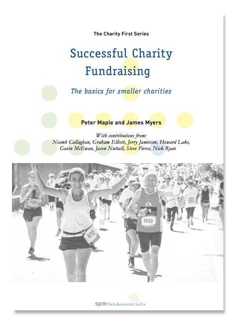 Cover of Successful Charity Fundraising - the basics for small charities, by Peter Maple and James Myers