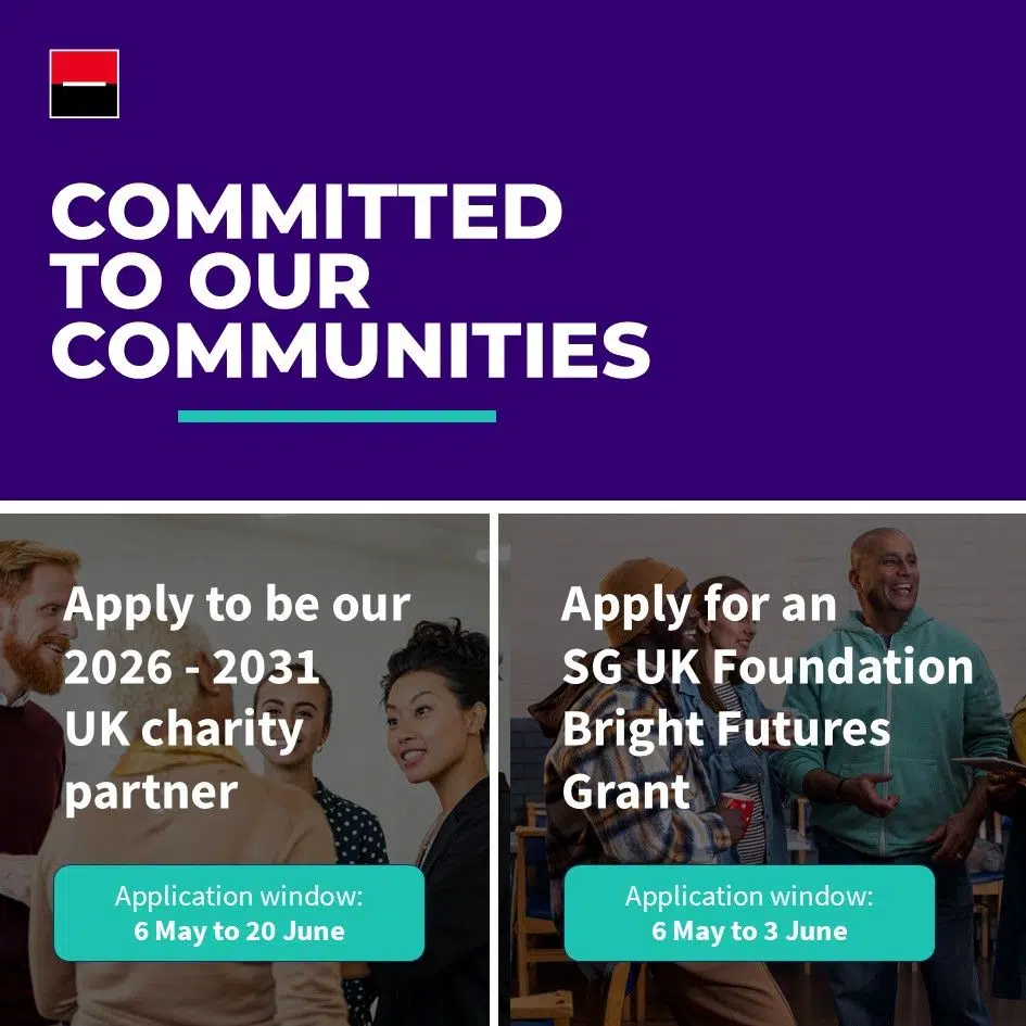 Societe Generale promoting its charity funding and partnerships.Committed to our communities. Apply to be our 2026 -2031 UK charity partner.Apply for an SG UK Foundation Bright Futures Grant.