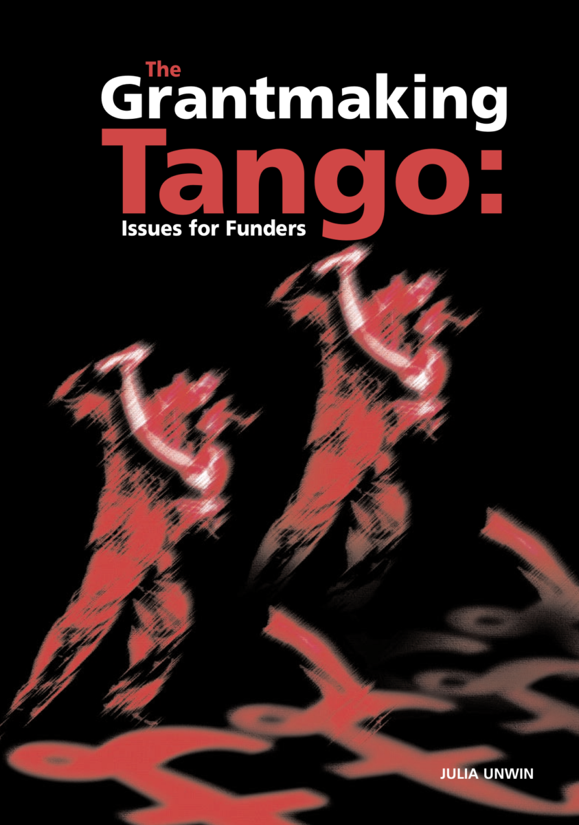 The Grantmaking Tango: Issues for Funders, by Julia Unwin (cover)