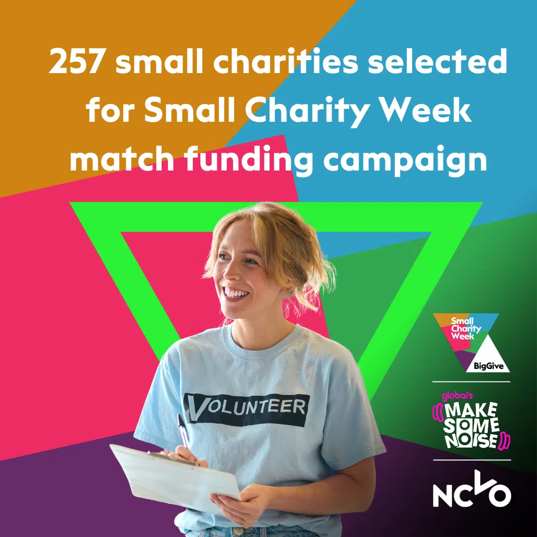 257 small charities selected for Small Charity Week match funding campaign.