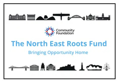 Community Foundation logo above The North East Roots Fund. Bringing opportunity home. Surrounded by 2D black and white illustrations of North East England buildings and iconic landmarks.